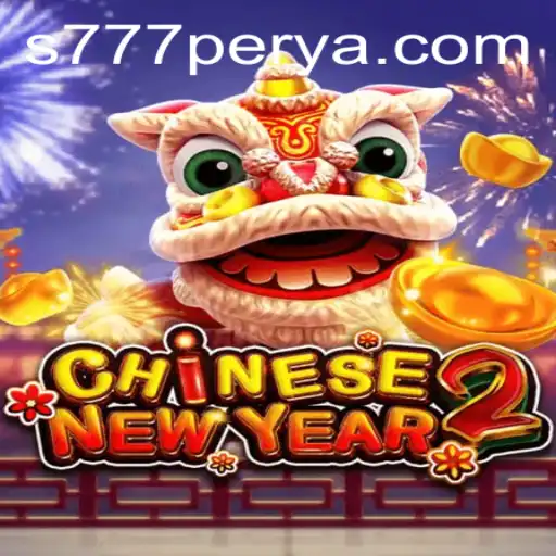 Discover the Exciting World of CHINESENEWYEAR2 and 777PERYA