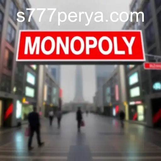 Understanding Monopoly in the Context of 777PERYA